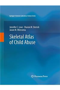 Skeletal Atlas of Child Abuse