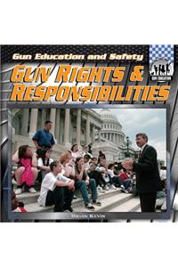 Gun Rights & Responsibilities