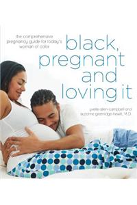 Black, Pregnant and Loving It