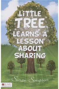 Little Tree Learns a Lesson about Sharing