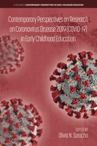 Contemporary Perspectives on Research on Coronavirus Disease 2019 (COVID-19) in Early Childhood Education