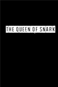 The Queen of Snark - 6 x 9 Inches (Funny Perfect Gag Gift, Organizer, Notes, Goals & To Do Lists)