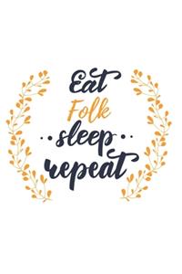 Eat Sleep Folk Repeat