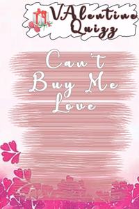 Valentine QuizzCan't Buy Me Love