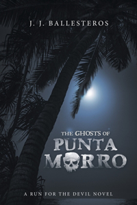 Ghosts of Punta Morro