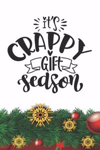 It's Crappy Gift Season Notebook