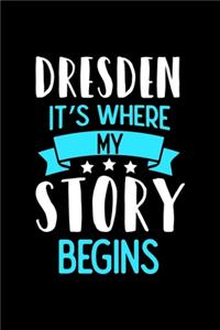 Dresden It's Where My Story Begins