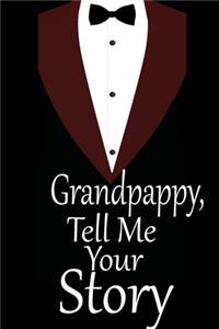 Grandpappy, tell me your story