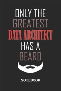 Only The Greatest Data Architect Has A Beard Notebook