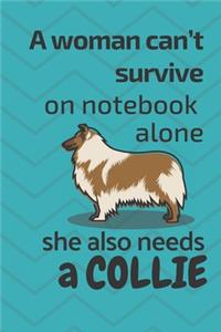 A woman can't survive on notebook alone she also needs a Collie