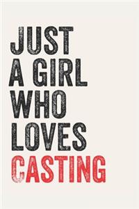 Just A Girl Who Loves Casting for Casting lovers Casting Gifts A beautiful