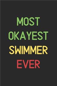 Most Okayest Swimmer Ever