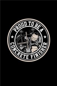 Proud To Be A Concrete Finisher