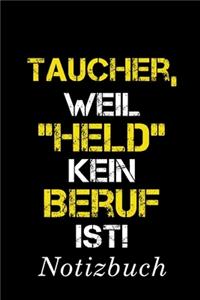 Taucher, Weil 
