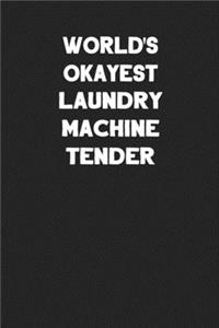 World's Okayest Laundry Machine Tender