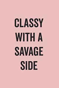 Classy With A Savage Side