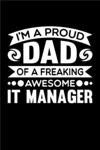 I'm A Proud Dad Of A Freaking Awesome IT Manager