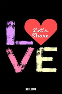 Let'S Share The Love Notebook