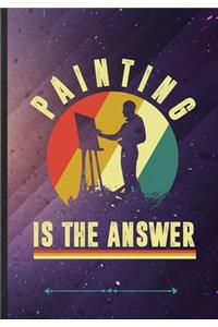 Painting Is the Answer