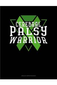 Cerebral Palsy Warrior: Unruled Composition Book