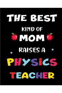 The best kind of mom raises a physics teacher