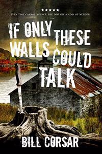 If Only These Walls Could Talk