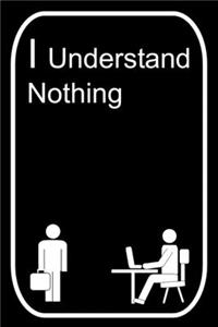 I Understand Nothing