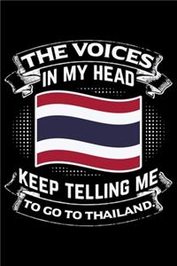 The Voices In My Head Keep Telling Me To Go To Thailand.