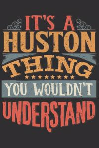 It's A Huston Thing You Wouldn't Understand
