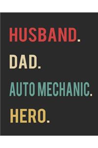 Husband Dad Auto Mechanic Hero