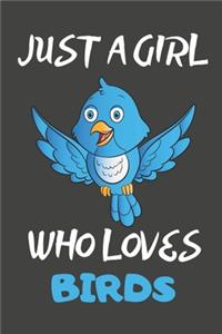 Just A Girl Who Loves Birds