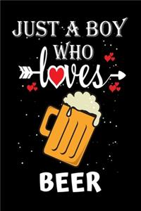 Just a Boy Who Loves Beer