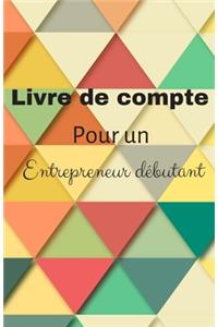 Livre de compte pour un entrepreneur débutant