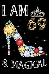I Am 69 & Magical!