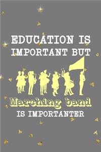 Education Is Important But Marching Band Is Importanter