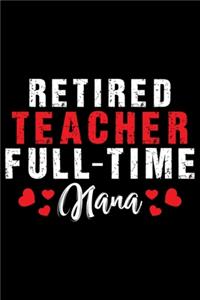 Retired Teacher Full Time Nana