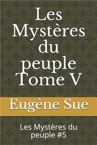 Les Mystères du peuple Tome V
