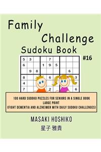Family Challenge Sudoku Book #16
