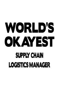 World's Okayest Supply Chain Logistics Manager