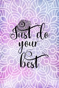 Just Do Your Best