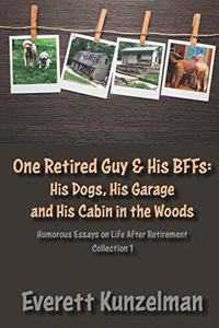 One Retired Guy and His BFFs