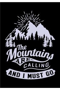 The Mountains Are Calling and I Must Go