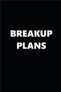 2020 Weekly Planner Funny Humorous Breakup Plans 134 Pages
