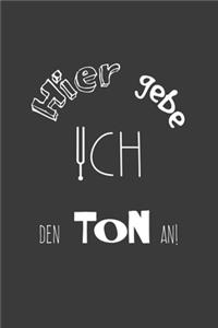 Hier gebe ich den Ton an!