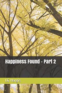 Happiness Found - Part 2