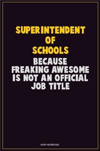 Superintendent of Schools, Because Freaking Awesome Is Not An Official Job Title