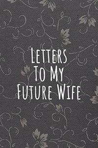 Letters To My Future Wife