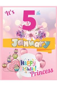 It's 5th January Happy Birthday Princess Notebook Journal