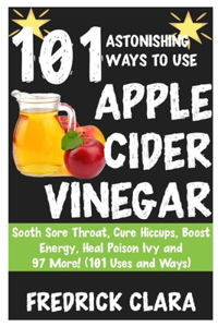 101 Astonishing Ways to Use Apple Cider