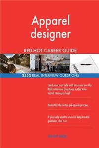 Apparel designer RED-HOT Career Guide; 2552 REAL Interview Questions